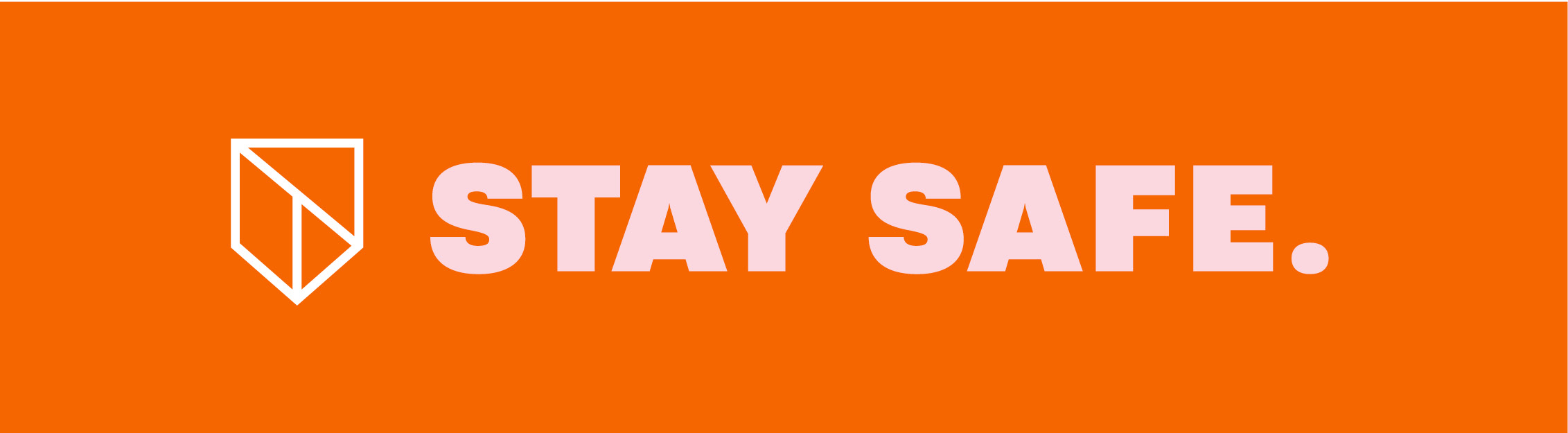 Stay Safe.